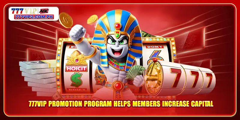 HOME 5 777VIP promotion program helps members increase capital