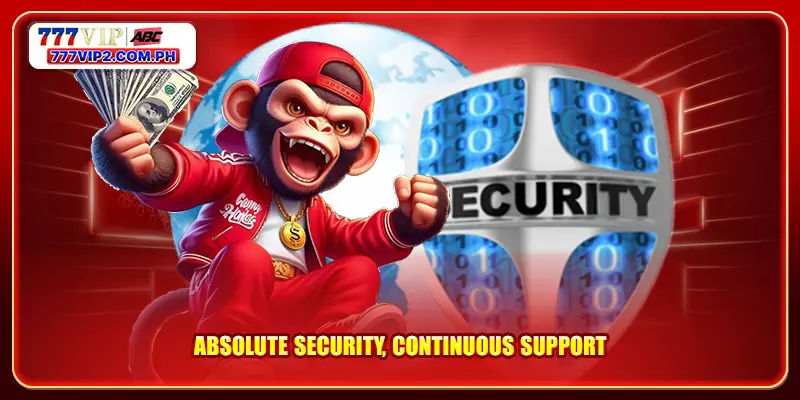 Absolute security, continuous support