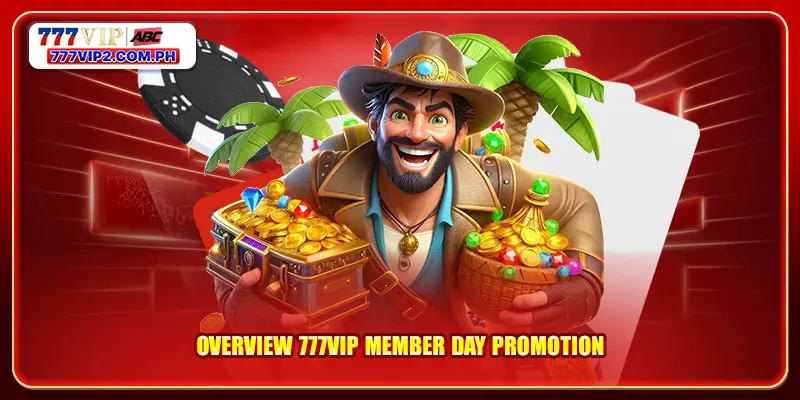 Overview 777VIP member day promotion