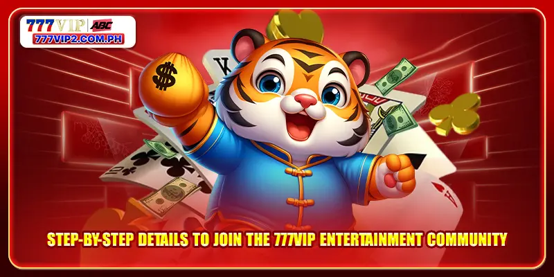 HOME 6 Step-by-step details to join the 777VIP entertainment community
