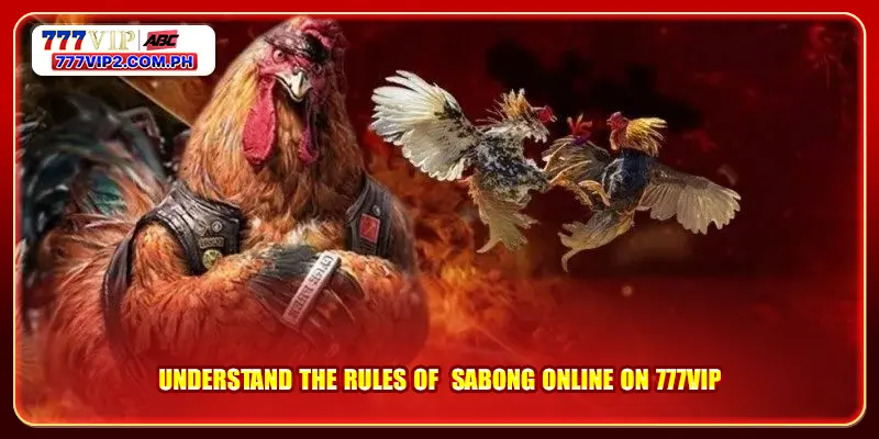 Understand the rules of  sabong online on 777VIP
